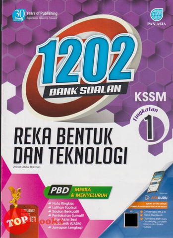 [TOPBOOKS Pan Asia] 1202 Bank Soalan Reka Bentuk Dan Teknologi Tingkatan 1 KSSM (2024)