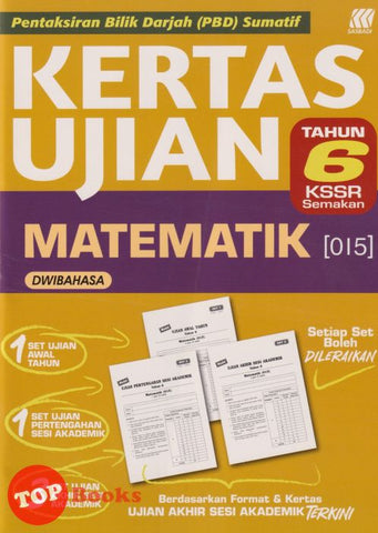 [TOPBOOKS Sasbadi] Kertas Ujian PBD Sumatif Matematik Tahun 6 KSSR Semakan Dwibahasa (2024)