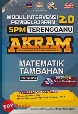 [TOPBOOKS Mahir] Modul Intervensi Pembelajaran 2.0 SPM Terengganu AKRAM Matematik Tambahan Dwibahasa (2025)