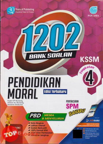 [TOPBOOKS Pan Asia] 1202 Bank Soalan Pendidikan Moral Tingkatan 4 KSSM (2024)