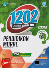 [TOPBOOKS Pan Asia] 1202 Bank Soalan Pendidikan Moral Tingkatan 2 KSSM (2024)