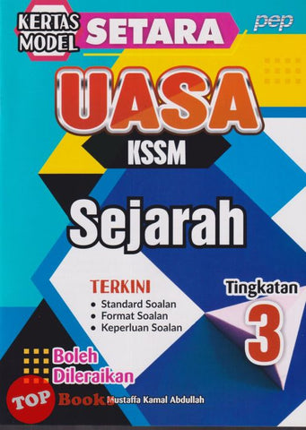 [TOPBOOKS PEP] Kertas Model SETARA UASA Sejarah Tingkatan 3 KSSM (2025)