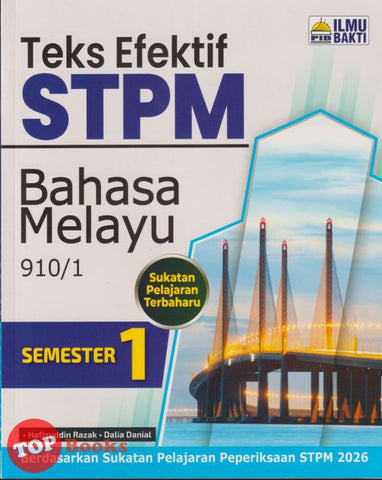 [TOPBOOKS Ilmu Bakti] Teks Efektif STPM Bahasa Melayu Semester 1 (2025)