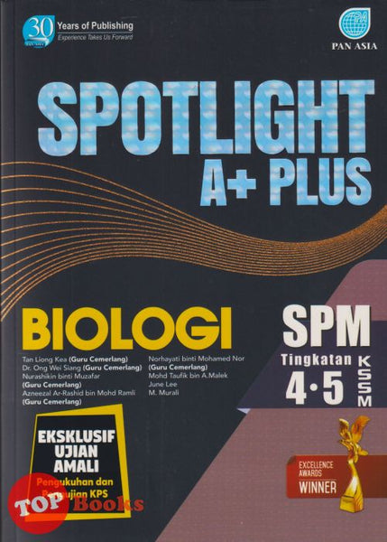 [TOPBOOKS Pan Asia] Spotlight A+ Plus SPM Biologi Tingkatan 4 5 KSSM (2025)