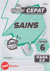 [TOPBOOKS PEP] Uji Diri CEPAT UASA 2.0 Sains Tahun 6 KSSR Semakan (2024)