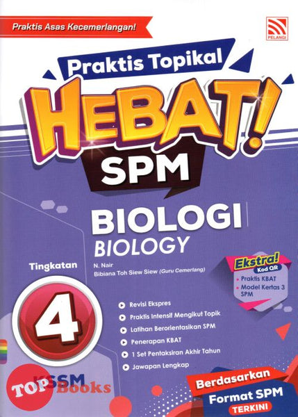 [TOPBOOKS Pelangi] Praktis Topikal Hebat! SPM Biologi Tingkatan 4 KSSM Dwibahasa (2024)