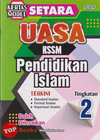 [TOPBOOKS PEP] Kertas Model SETARA UASA Pendidikan Islam Tingkatan 2 KSSM (2025)
