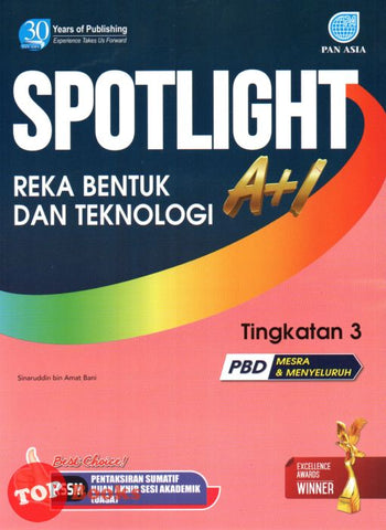 [TOPBOOKS Pan Asia] Spotlight A+1 Reka Bentuk Dan Teknologi Tingkatan 3 KSSM (2024)