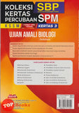 [TOPBOOKS Mahir] Koleksi Kertas Percubaan SPM SBP Ujian Amali Biologi KSSM Dwibahasa (2024)