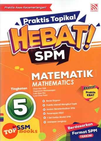 [TOPBOOKS Pelangi] Praktis Topikal Hebat! SPM Matematik Tingkatan 5 KSSM Dwibahasa (2024)