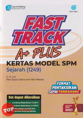 [TOPBOOKS Pan Asia] Fast Track A+ Plus Kertas Model SPM Sejarah (2025)