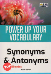 [TOPBOOKS Ilmu Bakti] Power Up Your Vocabulary Synonyms & Antonyms
