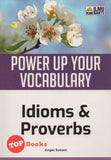 [TOPBOOKS Ilmu Bakti] Power Up Your Vocabulary Idioms & Proverbs