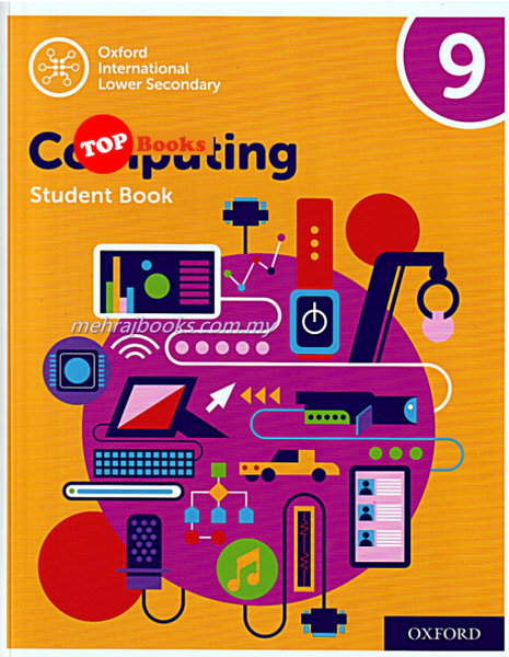 [TOPBOOKS Oxford ] Oxford International Lower Secondary Computing: Student Book 9