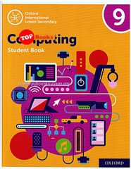 [TOPBOOKS Oxford ] Oxford International Lower Secondary Computing: Student Book 9