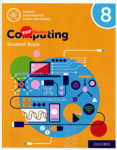 [TOPBOOKS Oxford ] Oxford International Lower Secondary Computing: Student Book 8