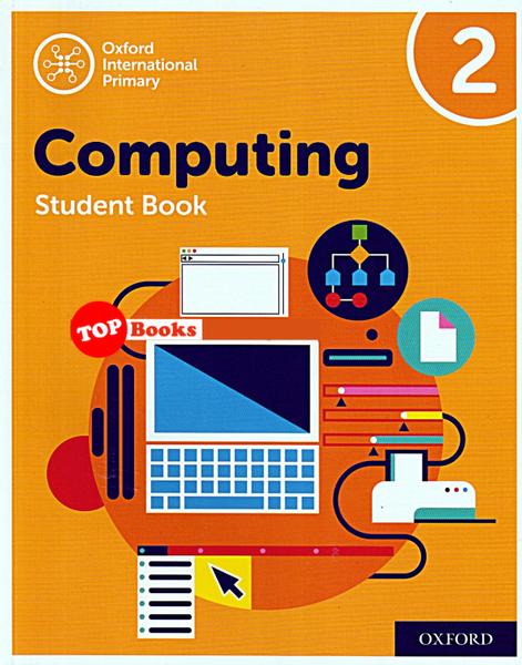 [TOPBOOKS Oxford ] Oxford International Primary Computing Student Book 2