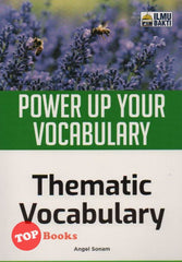 [TOPBOOKS Ilmu Bakti] Power Up Your Vocabulary Thematic Vocabulary