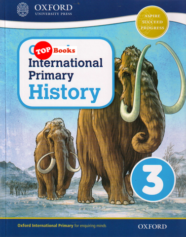 [TOPBOOKS Oxford ] Oxford International Primary History Student Book 3