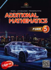 [TOPBOOKS Abadi Ilmu Teks] Additional Mathematics From 5 KSSM
