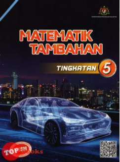 [TOPBOOKS Abadi Ilmu Teks] Matematik Tambahan Tingkatan 5 KSSM