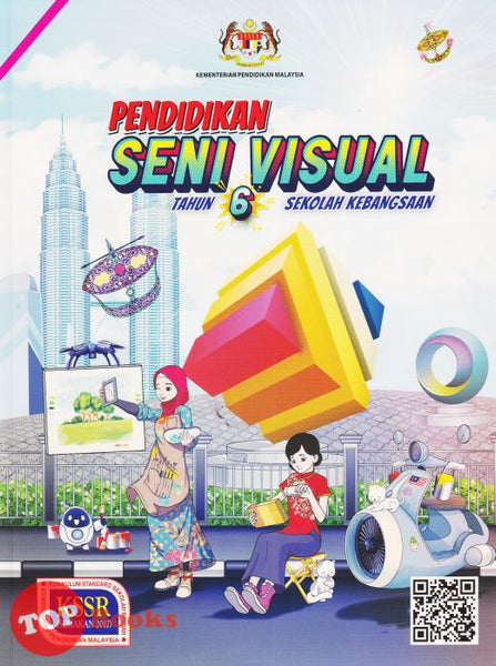 [TOPBOOKS DBP Teks] Pendidikan Seni Visual Tahun 6 SK KSSR Semakan