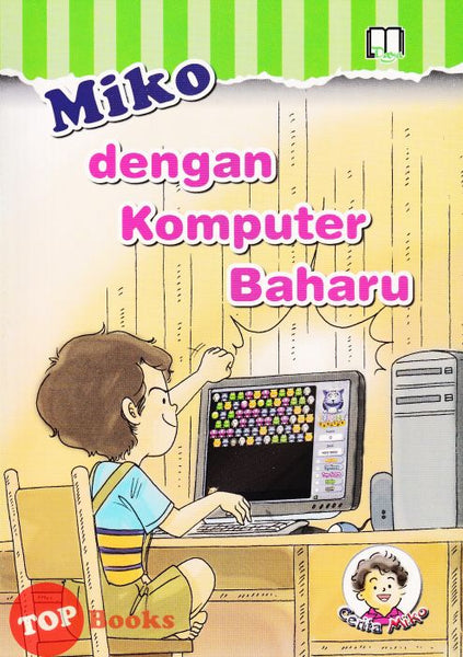 [TOPBOOKS UPH Kids] Cerita Miko Set Keempat Miko Dengan Komputer Baharu
