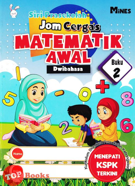 [TOPBOOKS Mines Kids] Siri Prasekolah Jom Cergas Matematik Awal Buku 2 KSPK Dwibahasa (2022)