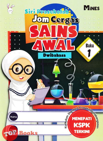 [TOPBOOKS Mines Kids] Siri Prasekolah Jom Cergas Sains Awal Buku 1 KSPK Dwibahasa (2022)