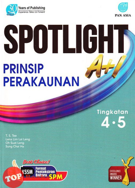 [TOPBOOKS Pan Asia] Spotlight A+1 SPM Prinsip Perakaunan Tingkatan 4 5 KSSM (2023)
