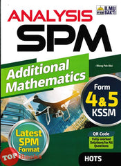 [TOPBOOKS Ilmu Bakti] Analysis SPM Additional Mathematics Form 4 & 5 KSSM (2023)