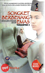 [TOPBOOKS DBP Teks] Novel Songket Berbenang Emas Tingkatan 5