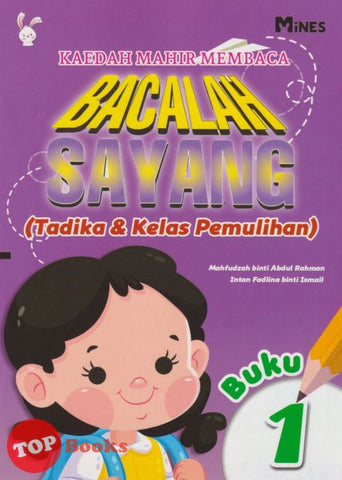 [TOPBOOKS Mines Kids] Kaedah Mahir Membaca Bacalah Sayang (Tadika & Kelas Pemulihan) Buku 1 (2022)