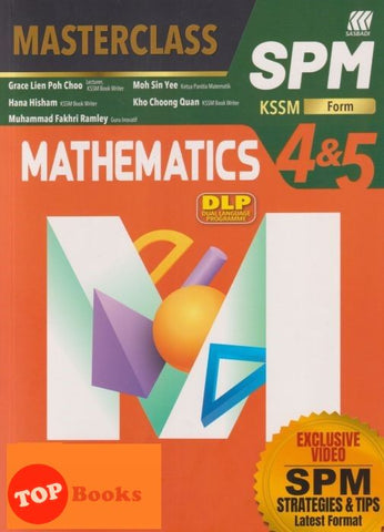 [TOPBOOKS Sasbadi] Masterclass SPM Mathematics DLP Form 4 & 5 KSSM (2023)