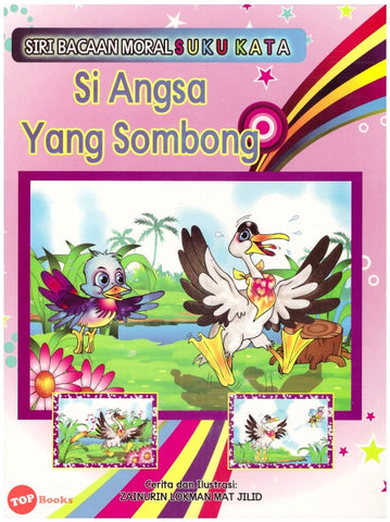 [TOPBOOKS Dunia Ilmu Tijarah Kids] Siri Bacaan Moral Suku Kata Si Angsa Yang Sombong