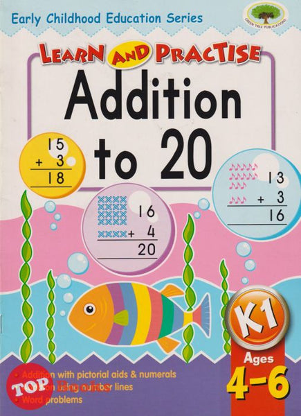 [TOPBOOKS GreenTree Kids) Learn And Practise Addition to 20 Ages 4-6