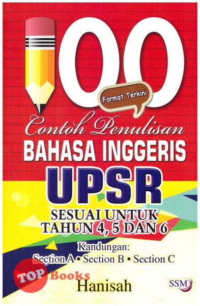 [TOPBOOKS Sri Saujana] 100 Contoh Penulisan Bahasa Inggeris UPSR Sesuai untuk Tahun 4, 5 & 6