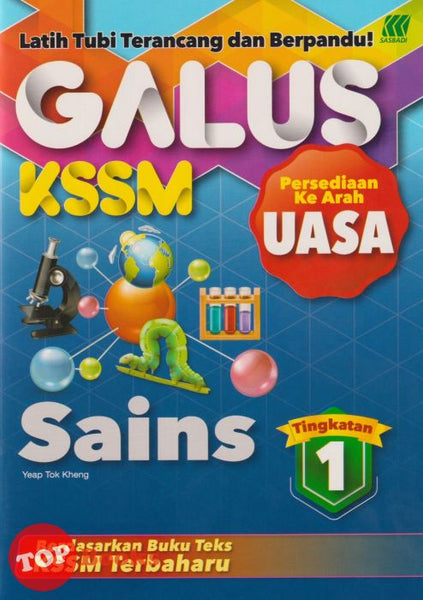 [TOPBOOKS Sasbadi] Galus Persediaan Ke Arah UASA Sains Tingkatan 1 KSSM (2023)