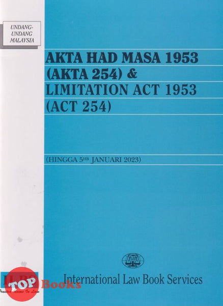 [TOPBOOKS Law ILBS] Akta Had Masa 1953 (Akta 254) & Limitation Act 1953 (Act 254) (2023)