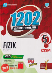 [TOPBOOKS Pan Asia] 1202 Bank Soalan Fizik Tingkatan 5 KSSM (2022)