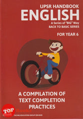 [TOPBOOKS Big Edu] Handbook English UPSR Text Completion Practices Year 6