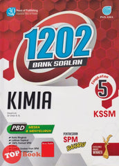 [TOPBOOKS Pan Asia] 1202 Bank Soalan Kimia Tingkatan 5 KSSM (2022)