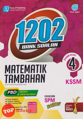 [TOPBOOKS Pan Asia] 1202 Bank Soalan Matematik Tambahan Tingkatan 4  KSSM (2022)