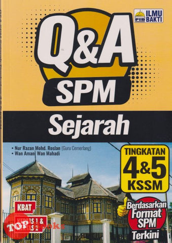 [TOPBOOKS Ilmu Bakti] Q & A SPM Sejarah Tingkatan 4 & 5 KSSM (2023)