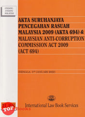 [TOPBOOKS Law ILBS] Akta Suruhanjaya Pencegahan Rasuah Malaysia 2009 (Akta 694) (2022)