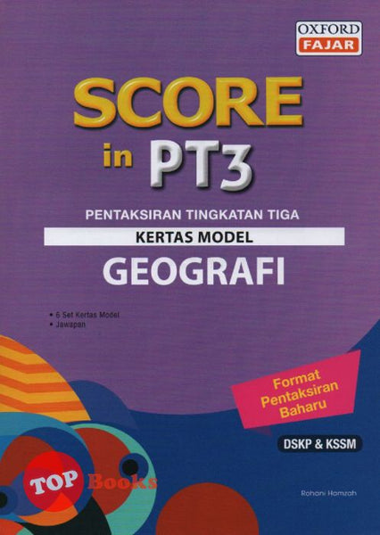 [TOPBOOKS Oxford Fajar] Score in PT3 Kertas Model Geografi