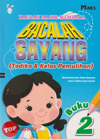 [TOPBOOKS Mines Kids] Kaedah Mahir Membaca Bacalah Sayang (Tadika & Kelas Pemulihan) Buku 2 (2022)