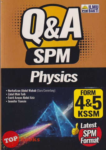 [TOPBOOKS Ilmu Bakti] Q & A SPM Physics Form 4 & 5 KSSM (2023)