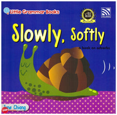 [TOPBOOKS Pelangi Kids] Little Grammar Books Slowly, Softly (a book on adverbs)