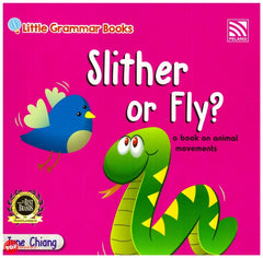 [TOPBOOKS Pelangi Kids] Little Grammar Books Slither or Fly? (a book on animal movements)